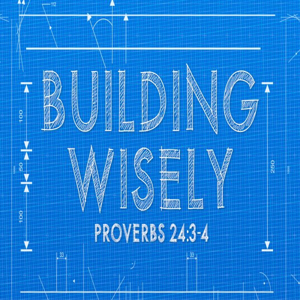 Building Wisely - 8:30am - CD