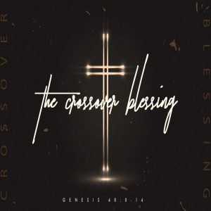 The Crossover Blessing - 8:30am - DVD