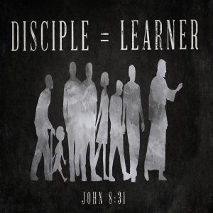 Disciple = Learner  - 11:00am - DVD