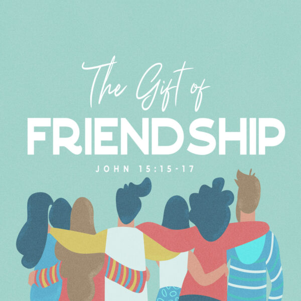 The Gift of Friendship - 11:00am - CD