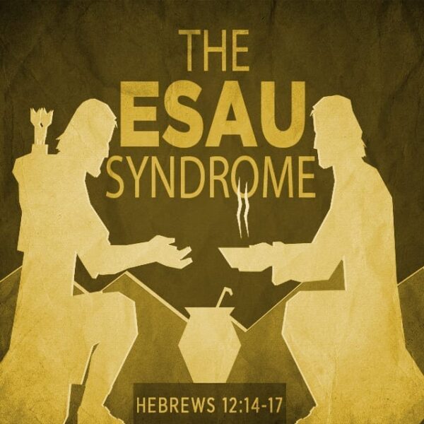 The Esau Syndrome - 11:00am (DVD)