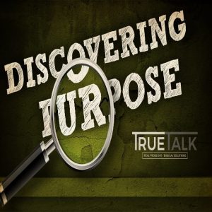TrueTALK - Discovering Purpose (CD)