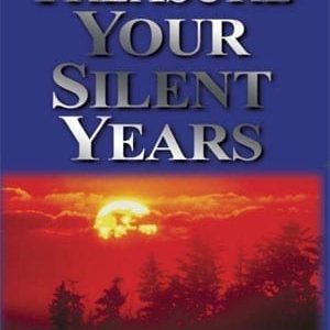 Treasure Your Silent Years (Book)