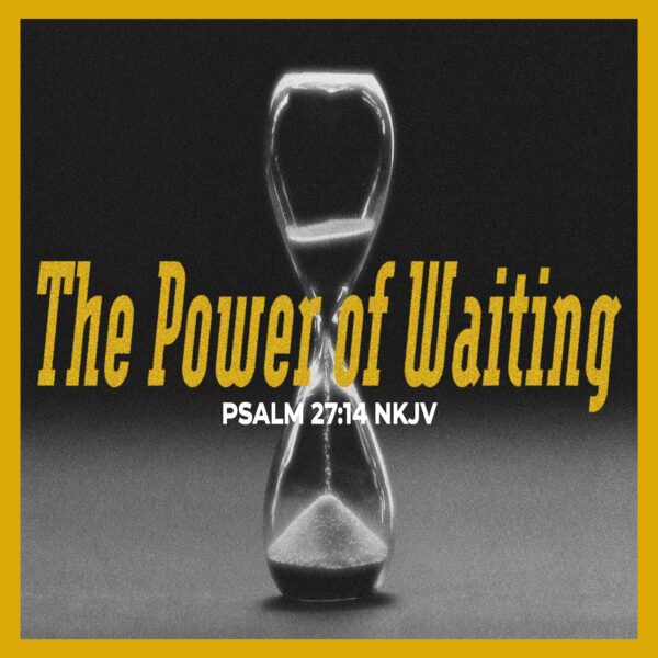 The Power of Waiting - 8:30 - CD