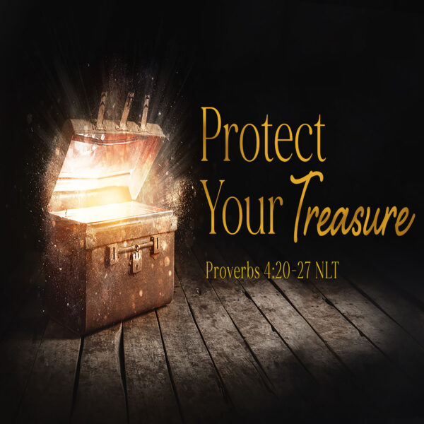 Protect Your Treasure - 11:00am - CD