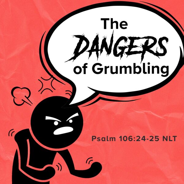 The Dangers of Grumbling - 8:30am - CD