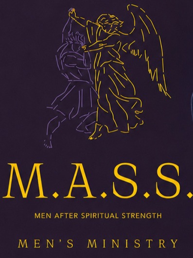 M.A.S.S. Men's Ministry M.A.S.S. Men's Ministry